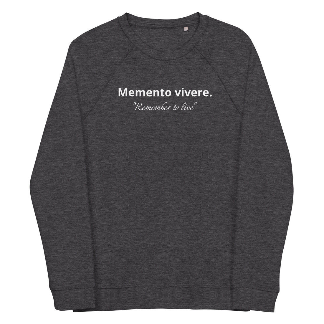 Organic raglan sweatshirt - Remember to live